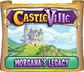 Castleville Morgana’s Legacy