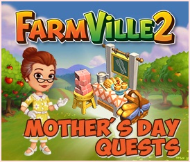 Farmville 2 Mother's Day Quests