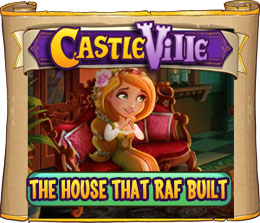 Castleville The House That Raf Built Quests