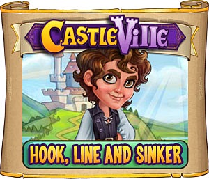 Castleville Hook Line and Sinker