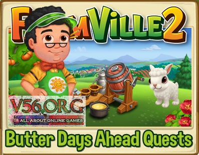 Farmville 2 Butter Days Ahead Quests